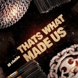 That's What Made Us