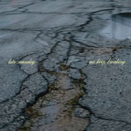 WE KEEP BREAKING