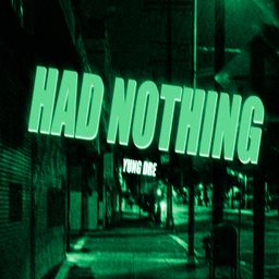 Had Nothing